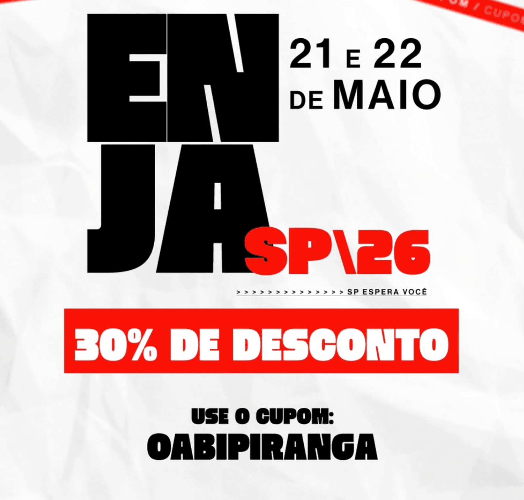 30% Desconto: ENJA SP 26 – XXIII Encontro Nacional da Jovem Advocacia
