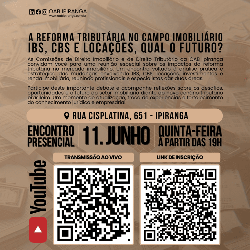 Reunião das Comissões de Direito Imobiliário e Direito Tributário: A Reforma Tributária no Campo Imobiliário: IBS, CBS e Locações, qual o futuro?